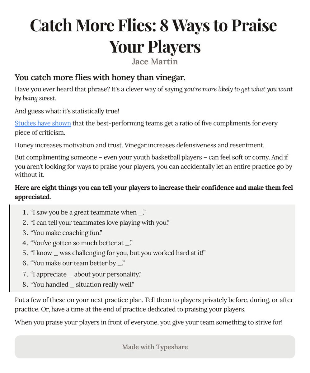 “Praise behavior that you want repeated.” -- Dean Smith

Here are 8 things your basketball players will love to hear from you!