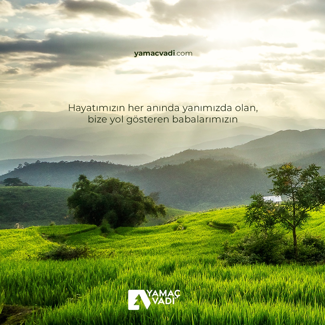 YamacVadi's tweet photo. Hayatımızın her anında yanımızda olan, bize yol gösteren babalarımızın 
Babalar Günü kutlu olsun. 
**
https://t.co/jguCbvHrAi
**
#yamaçvadi #yamaç #huzurgüvenvesiz #seninhayatın #konyabahçe #konyahobibahçe https://t.co/K6Um3p2Z67