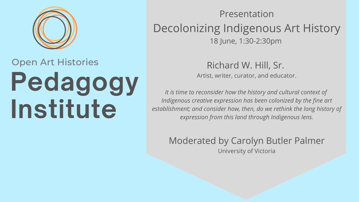 Decolonizing Indigenous Art History a presentation by Richard W. Hill Sr. moderated by Carolyn Butler-Palmer at #OAHPedagogyInstitute