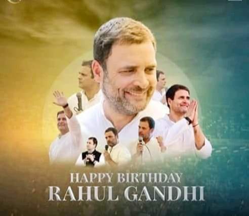 Happy birthday Rahul Gandhi  ji.     