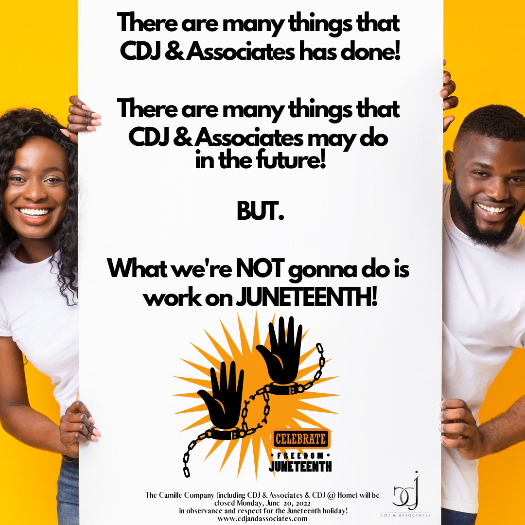 CdjAssociates's tweet photo. CDJ &amp; Associates and @Camille_Company will be closed on Monday. See you all on Tuesday, June 21, 2022!

#CelebrateFreedom
#juneteenth
#juneteenth2022
#Freeishsince1865 https://t.co/cPonE6bpwc