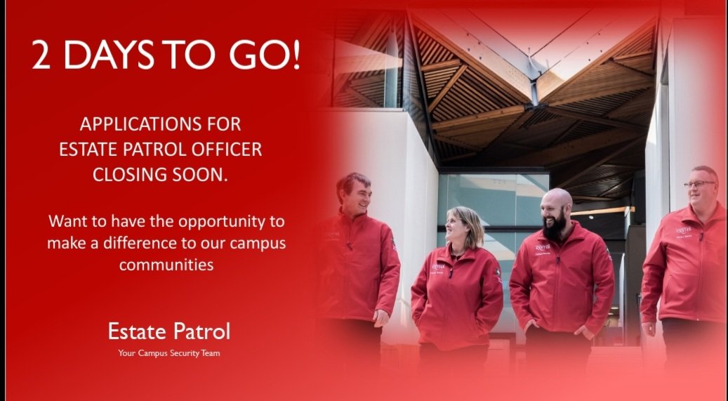 **JUST 2 DAYS LEFT**
APPLICATIONS FOR ESTATE PATROL OFFICER CLOSING SOON.
Want to make a difference to our campus communities?
We're looking for enthusiastic, customer focused people to join our Campus Security Team.
Click on the link for more details: lnkd.in/e4iaDj96