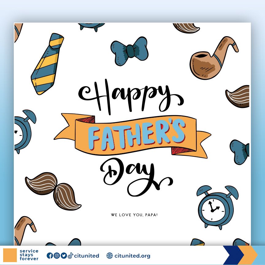 citunited's tweet photo. To all the fathers, erpats, tatays, papas, and those who serve as father figures, thank you for all your sacrifices and hard work in ensuring a better future for our family. 

Happy Father’s Day!

#FathersDay2022
#UNITED2022
#ServiceStaysForever
https://t.co/wSw6FJ9h1o https://t.co/U1n9Ec4sPl
