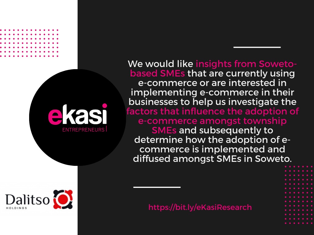 SMMEs based in Soweto participate in a research survey - The adoption a&amp; diffusion of e-Commerce amongst Township SMEs surveymonkey.com/r/6L9K2VB 

@DalitsoHoldings #TheTownshipEconomy #DanUpFathersDay #ElonMusk