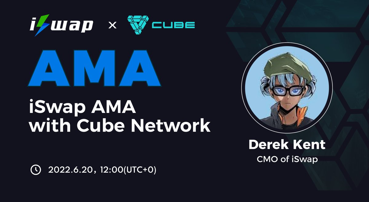 iSwapers! Here comes: iSwap AMA with Cube Network! 2022.6.20 12:00 (UTC+0) at Cube Network Discord and Telegram communities! Follow @Cube0x and @iSwapCom and Chance to get altogether $500 rewards! discord.gg/cubenetwork t.me/Cube_Network #cubechain #iswap #crosschain