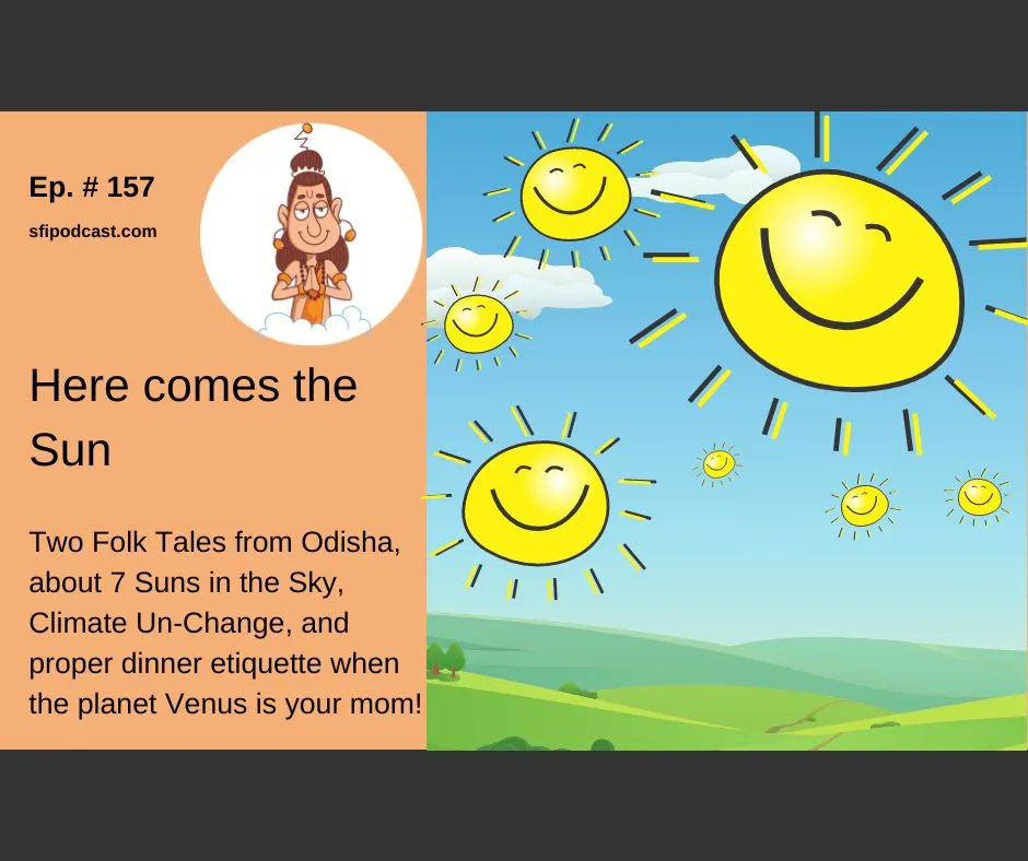 Ep. 157 has 2 #FolkTales from #Odisha, about 7 Suns, Climate Un-Change, and proper dinner etiquette at Thunder and Lightning's home
Listen:buff.ly/32569yW
Read:buff.ly/3tOpN2T
#sfipodcast #Odisa #OdishaFolkTales #FolkTalesOfOdisha #IndiaFolkTales #FolkTalesOfIndia