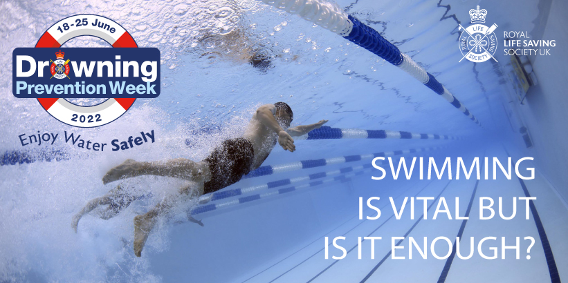 Swimming is vital but is it enough? 

#DPW #DrowningPreventionWeek