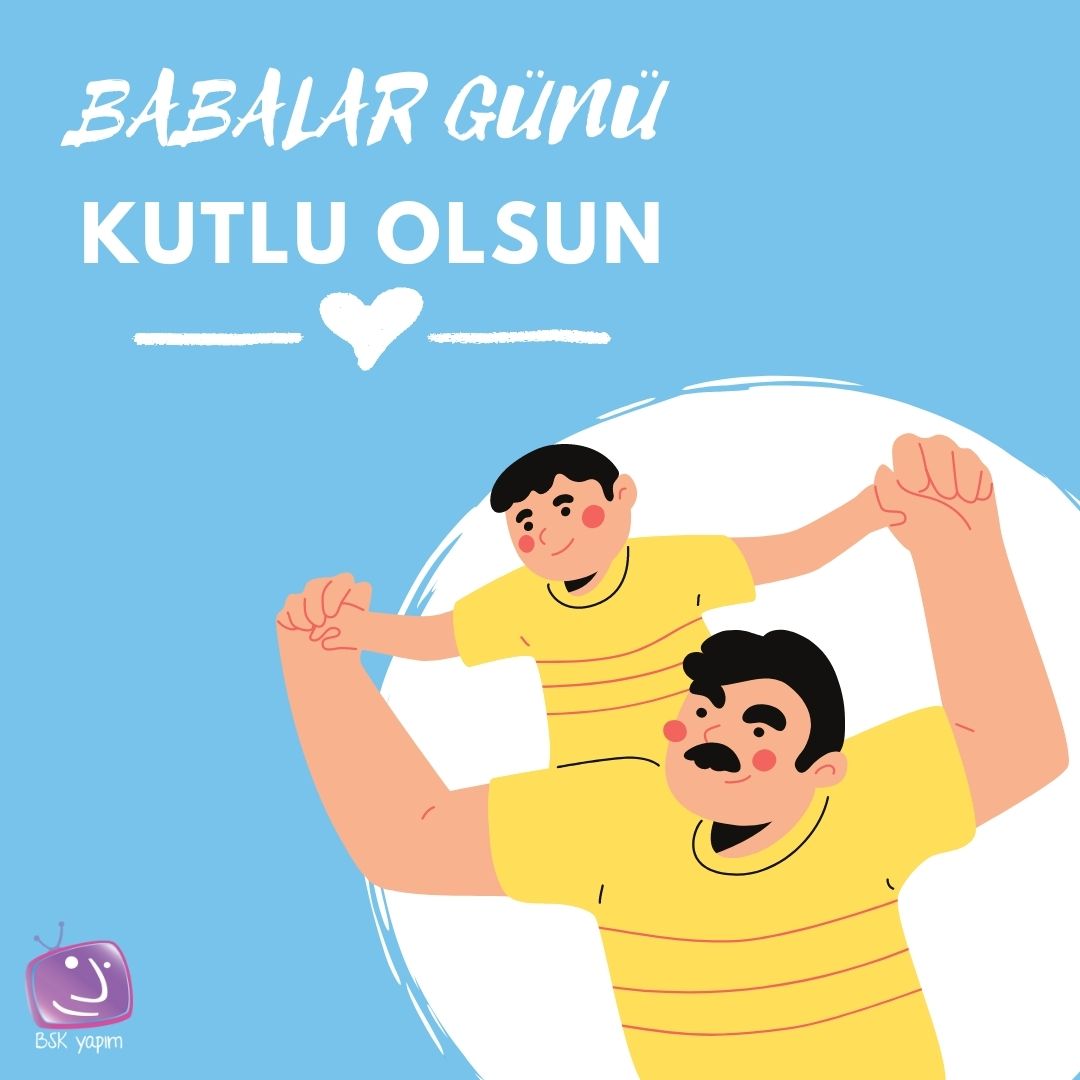 Tüm babaların günü kutlu olsun #BabalarGünü