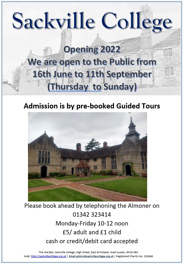 Sackville College is now open for the season. Please book visits in advance by calling the office 01342 323414 on weekday mornings. sackvillecollege.org.uk