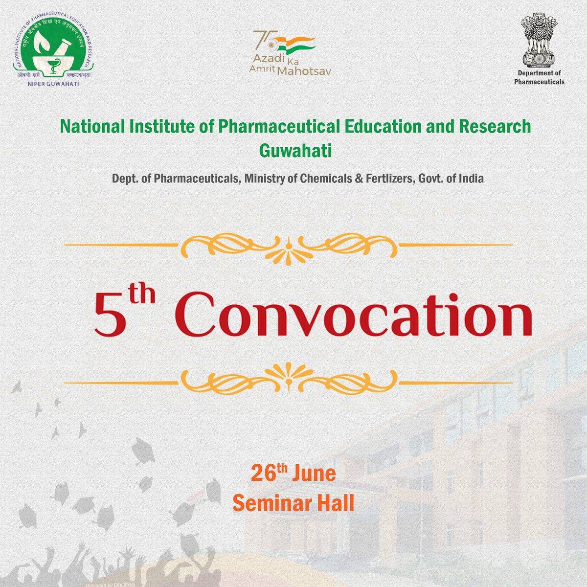 GuwahatiNiper's tweet photo. #5thconvocation
The 5th Convocation of NIPER Guwahati will be held on 26th June at its permanent campus.
.
.
#AzadiKaAmritMahotsav 
@Pharmadept @rajneeshtingal @bhagwantkhuba @mansukhmandviya https://t.co/ZsUhUP3RzQ