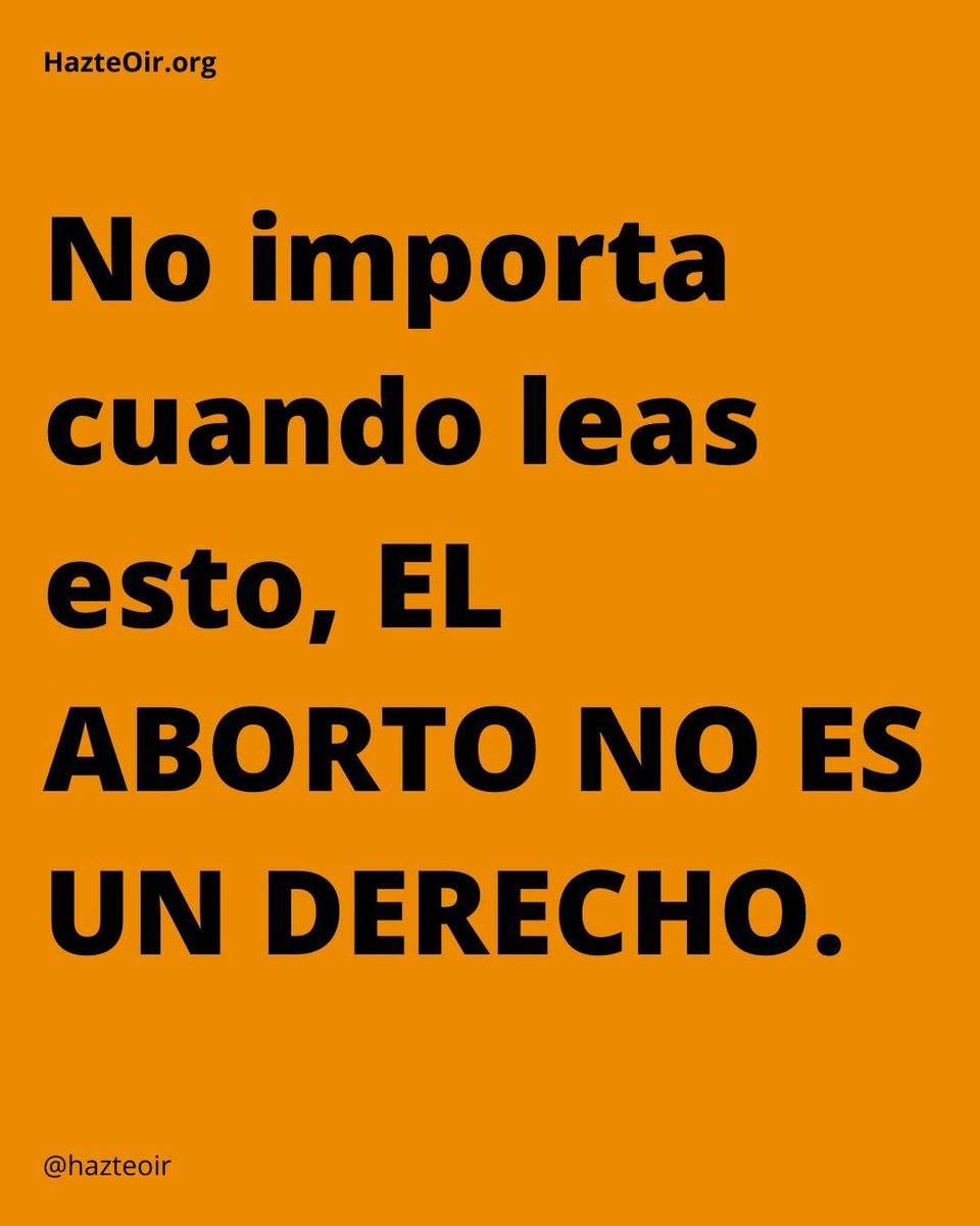 hazteoir's tweet photo. Aunque la izquierda pretenda convertir el aborto en un derecho, no lo es, y nunca lo será. https://t.co/vZ6Sqh7LuG