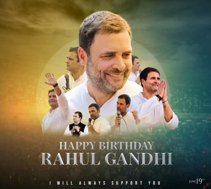 Happy birthday Rahul Gandhi Ji  