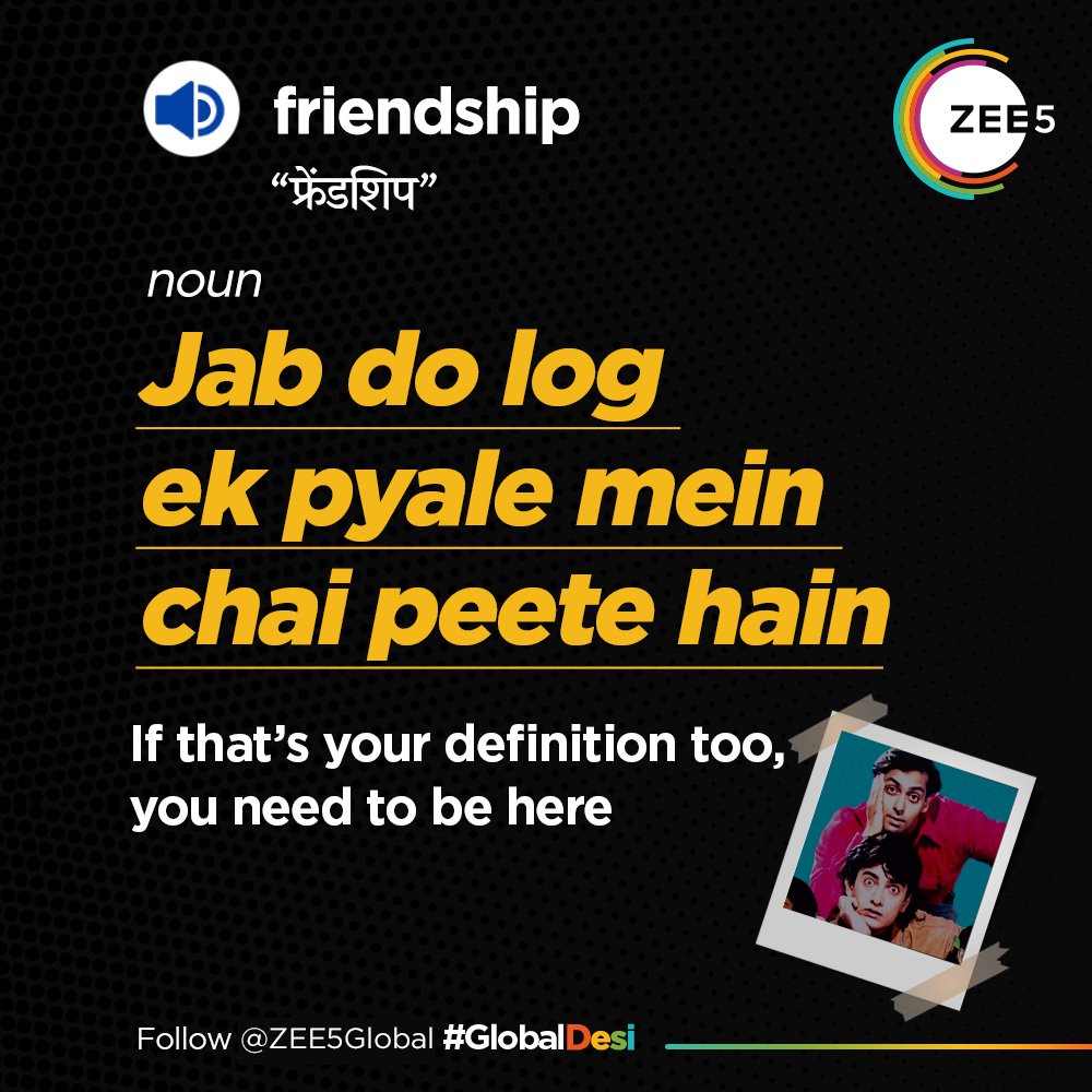 If this defines your relationship, then your friend list just grew by millions.​
​
Follow us @ZEE5Global​​

#ZEE5Global | #GlobalDesi