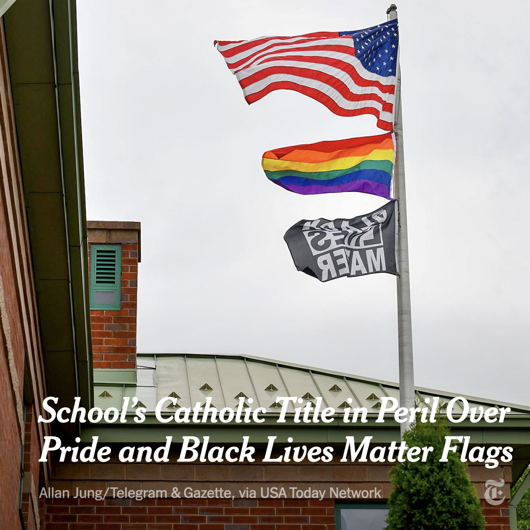 A bishop in Worcester, Massachusetts, said a school could no longer identify as Catholic because it flew Black Lives Matter and Pride flags. The school has refused to take them down. nyti.ms/3HQdOI9