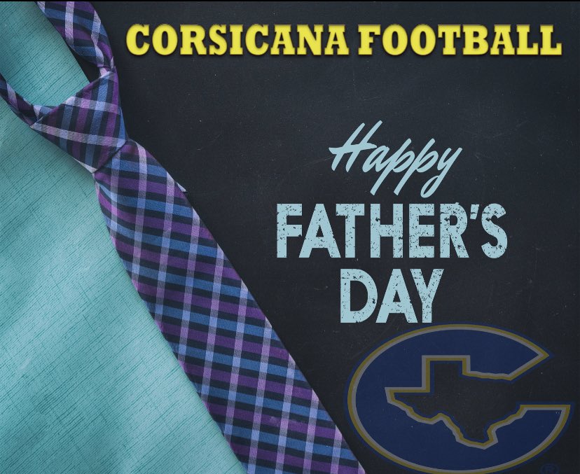 Happy Father’s Day! <a href="/CorsicanaISD/">Corsicana ISD</a> <a href="/CorsicanaFB/">Corsicana Football</a>