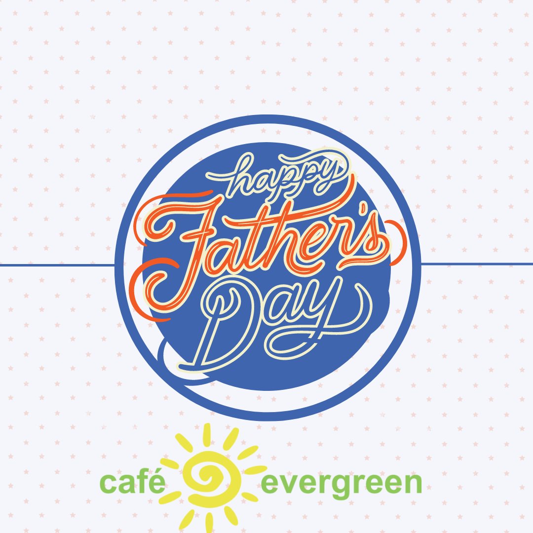 CafeEvergreen's tweet photo. Happy Father's Day from Cafe Evergreen! 

(reminder we are still closed on Sundays but we would Love to see you and your dad on Monday!)

#CafeEvergreen #fathersday #sunday #food #family #goodtimes #fun https://t.co/FB4KXDHOFZ