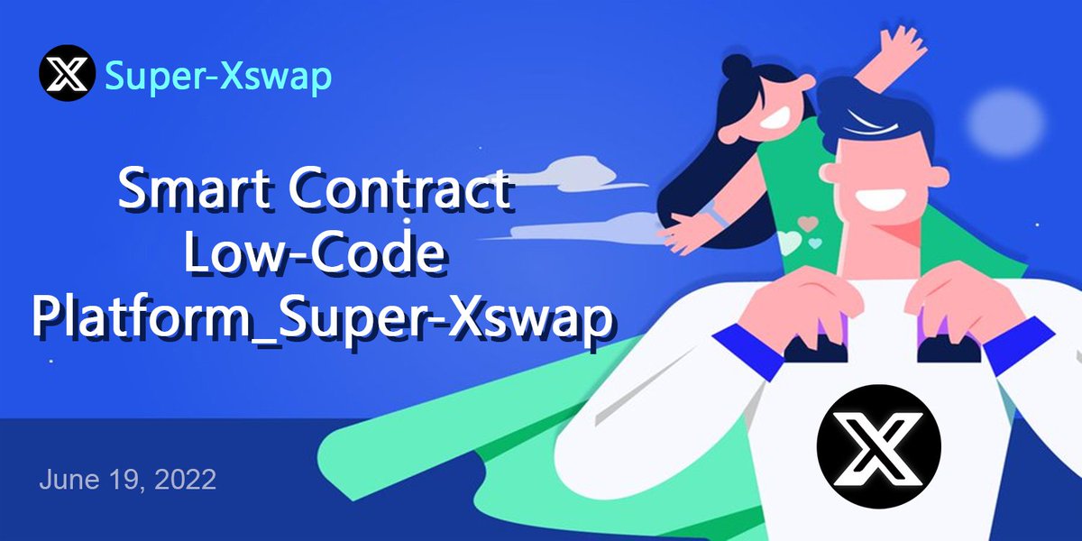 Smart Contract Low-Code Platform_Super-Xswap