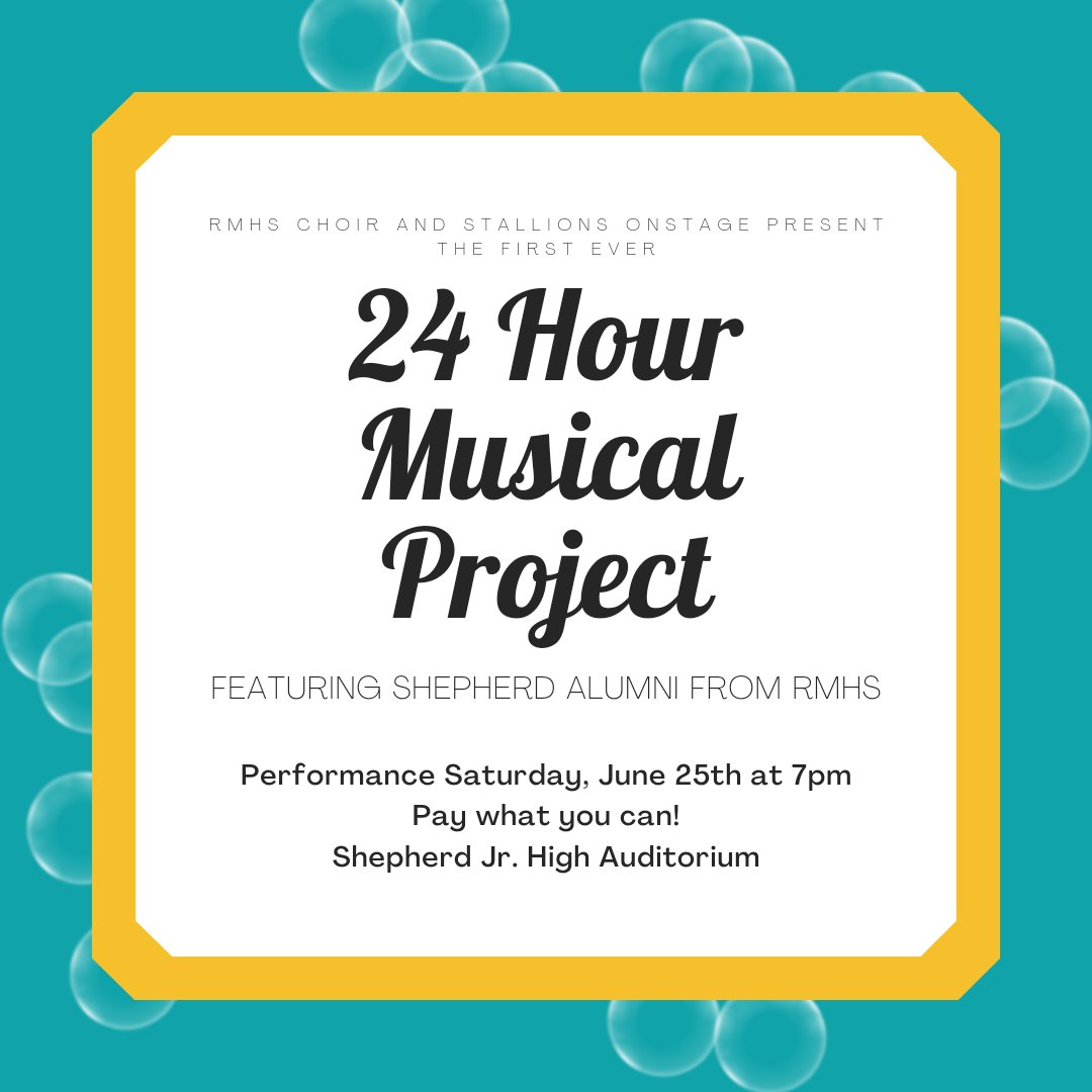 Join us for our first ever 24 Hour Musical Project in collaboration with <a href="/Shepherdjrhigh/">Shepherd Stallions</a> choir and musical theatre! The show is at 7pm Saturday, June 25th at Shepherd. They'll put together the entire show in 24 hours, so it promises to be a great time! Pay what you can to attend!