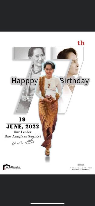 Happy 77th Birthday to our dearest leader, Daw Aung San Suu Kyi, ours true leader for the people of Myanmar. 