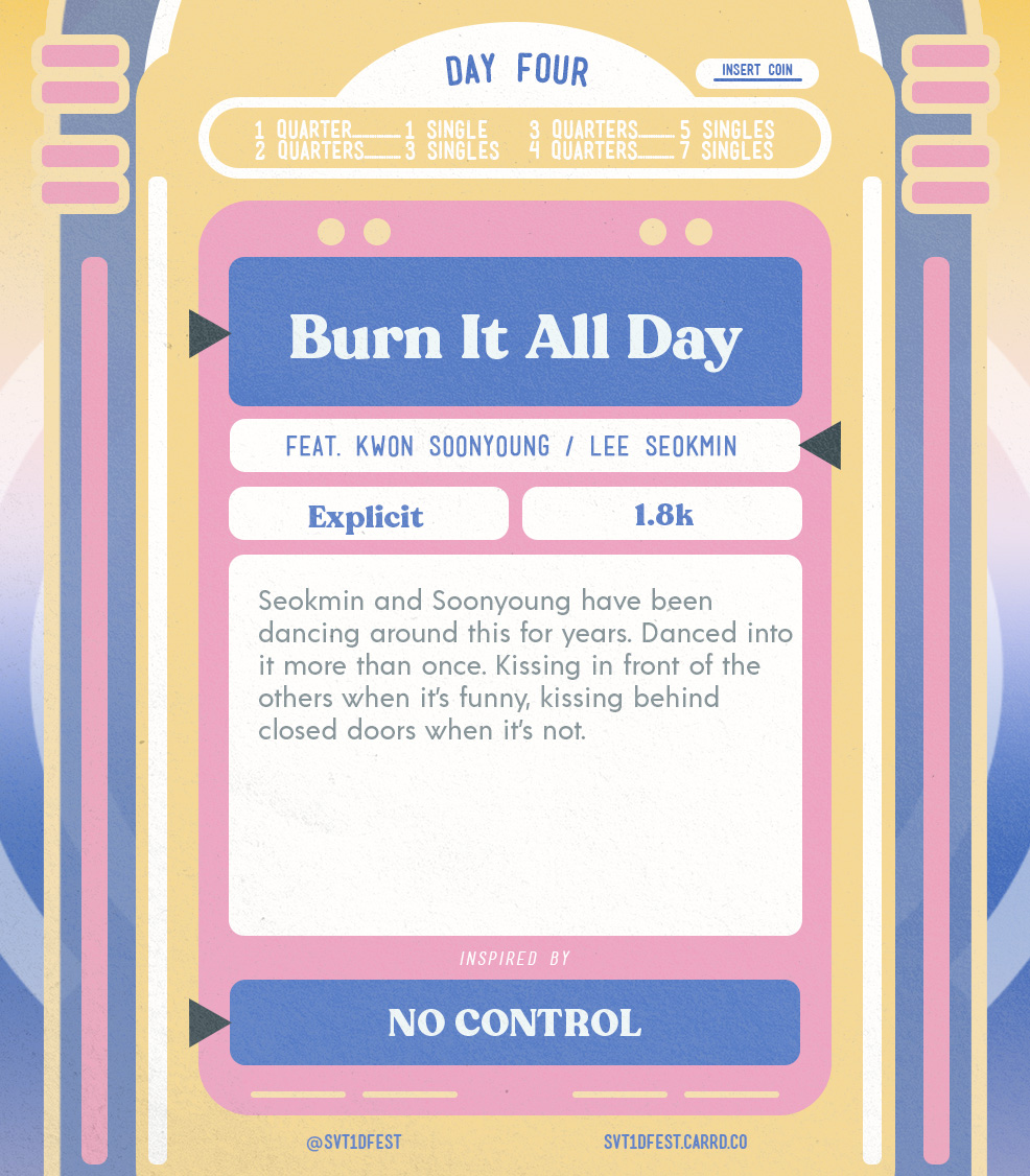 burn it all day

✨ Kwon Soonyoung / Lee Seokmin
🎤 E | 1.8k | Complete
🎶 Inspired by No Control
🎟 archiveofourown.org/works/39517356

#svt1dfest