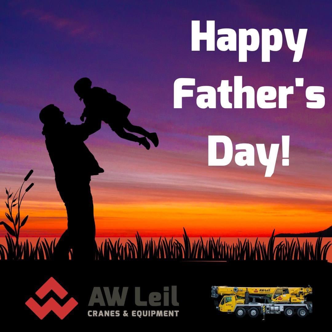 Wishing all of the dads and father figures out there a Happy Father’s Day!  

An extra special shout out to our hardworking AW Leil Cranes &amp; Equipment dads ❤️