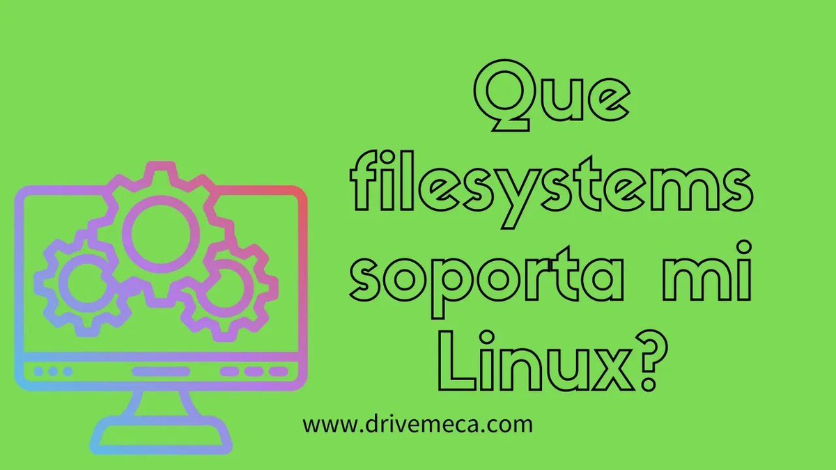 drivemeca's tweet image. Como saber que #filesystems soporta nuestro #Linux?  buff.ly/3bd0Esm #opensource