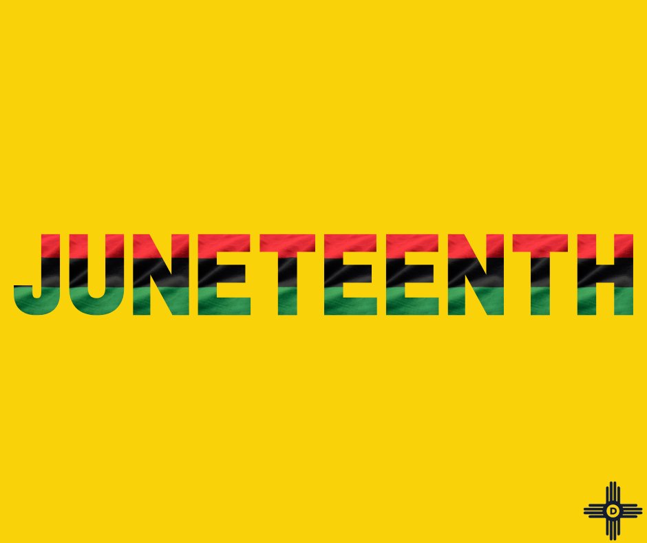 NMDEMS's tweet photo. Happy Juneteenth from New Mexico Democrats! As a celebration of Black Americans' liberation from slavery, we commemorate that struggle for freedom, reflect on the progress we’ve made as a country, and recommit to our continued fight for equity on this federal holiday. https://t.co/RJGRMRO057