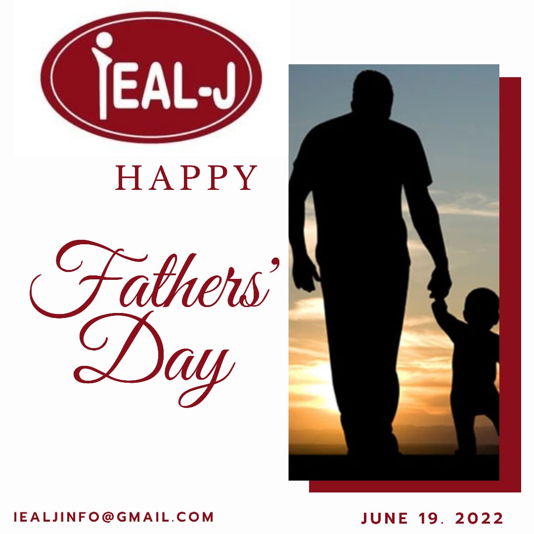 Today is a special day and the IEAL-J joins in the celebration of fathers and males who continue to undertake fathering roles.
