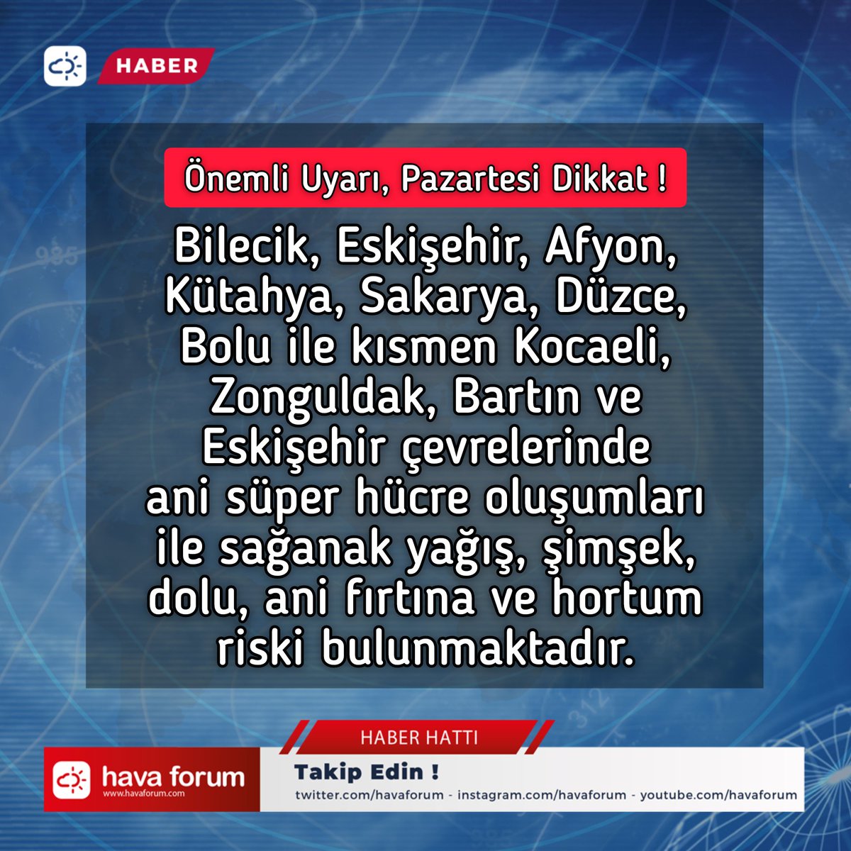 Pazartesi süper hücre riski var. İşte risk alanındaki yerler, dikkatli olalım. Gün içinde durumu takip edeceğiz.