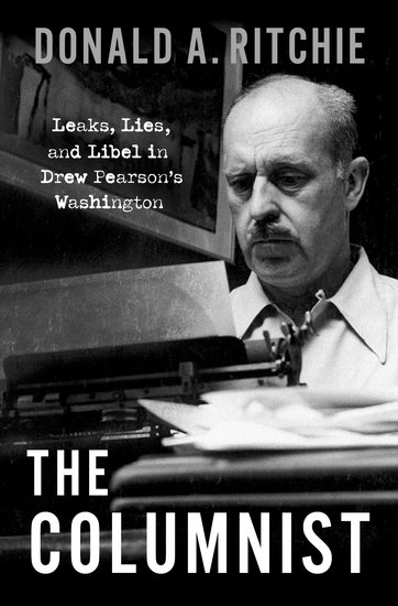 ICYMI: A look back at John R. Wennersten's review of Donald A. Ritchie's THE COLUMNIST: LEAKS, LIES, AND LIBEL IN DREW PEARSON'S WASHINGTON (@OxUniPress): https://t.co/1H7GQDAjMQ https://t.co/9aXzjRx1YF