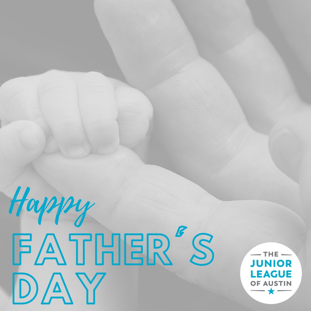 Happy Father's Day from the Junior League of Austin! To all the awesome fathers out there, thank you for every hug, word of encouragement, and moment of understanding. #FathersDay.