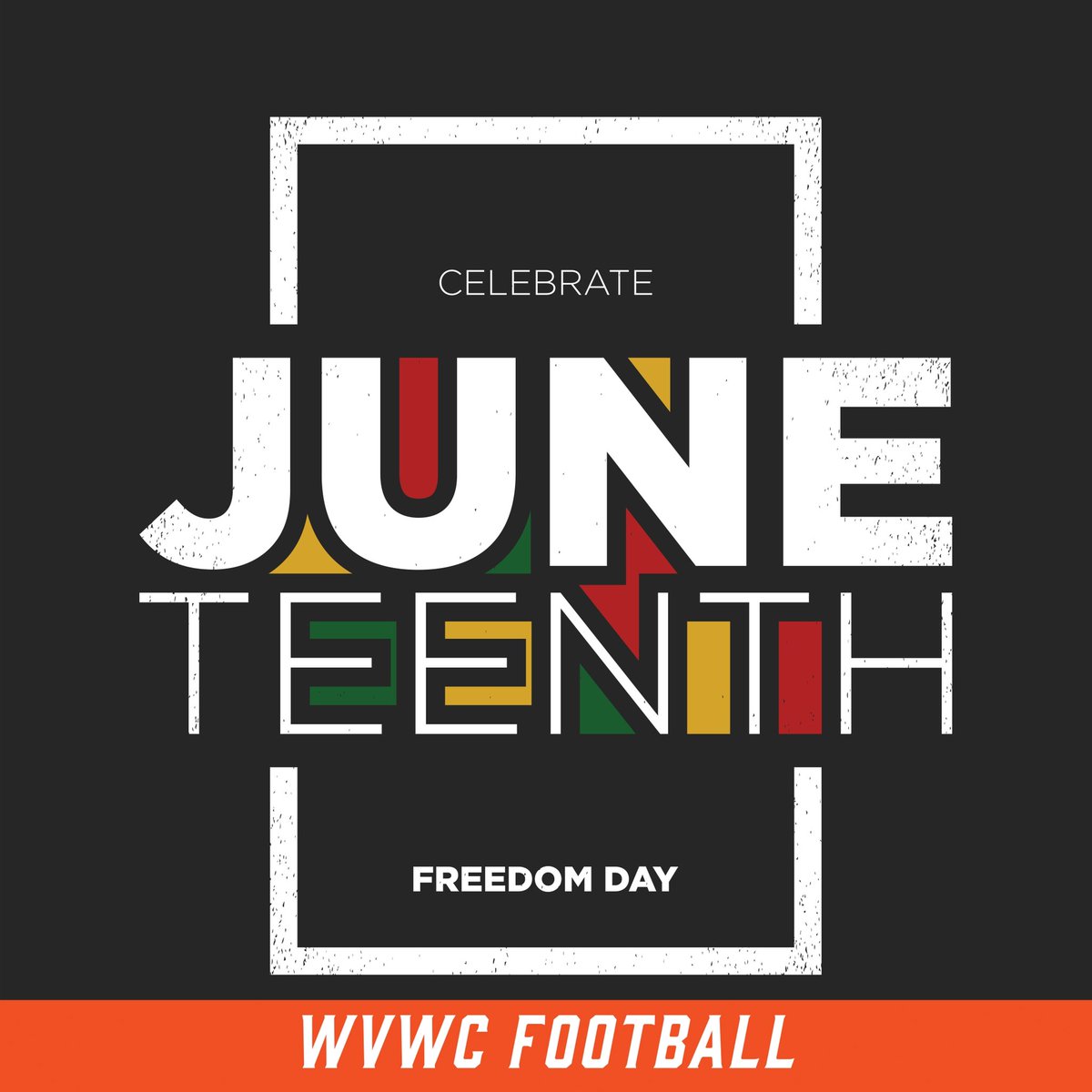 June 19th, 1865. A day that changed history forever, Happy Juneteenth from the WVWC Football Family! #2obcatPrid3