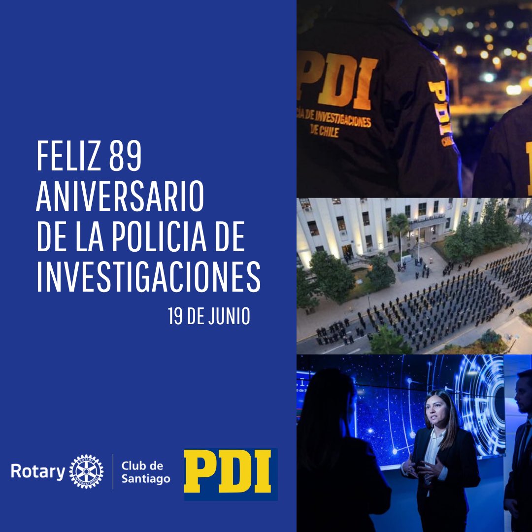 SantiagoRotary's tweet image. Hoy 19 de junio queremos los clubes rotarios saludan a todos y cada uno de los más de 13 mil funcionarios de la Policía de Investigaciones de Chile en su 89 aniversario institucional, reconociendo su servicio público y compromiso con la seguridad ciudadana.