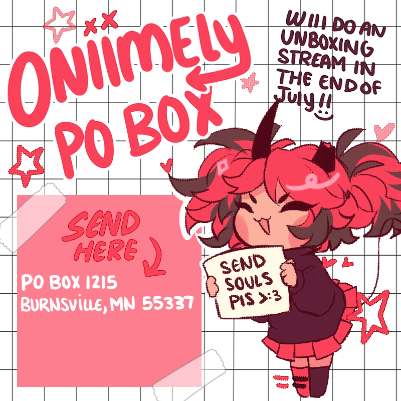 YOOO I got a PO Box!! :O If you wanna send me anything use the address below :D! 👹🖤

𝐏𝐎 𝐁𝐎𝐗:
PO Box 1215
Burnsville, MN 55337 