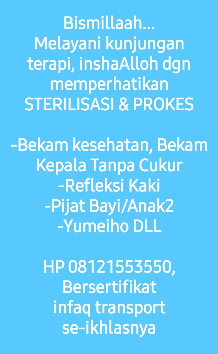 RudiyanaAbie's tweet photo. Bismillaah.... 
Besok hari terakhir bagi yang ingin berBekam bertepatan tanggal sunnah dibulan ini. 
Silakan kunjungi rumah sehat/tempat Bekam atau undang terapis kerumah/kantor.
Semoga kita semua diberikan kesehatan selalu serta keberkahan disetiap aktivitas.
@axdwin
@dapitdong https://t.co/yvk7iqqJRS