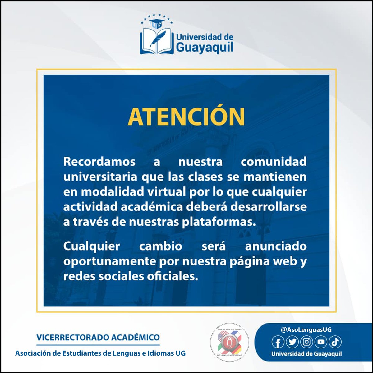 AsoLenguasUG's tweet photo. #AELLIUG_Informa || ⚠️ ATENCIÓN COMUNIDAD ESTUDIANTIL LYL-PIN

Informamos a la comunidad que el Vicerrectorado Académico dispuso que las clases se mantengan en modalidad virtual, cualquier actividad académica debe desarrollarse en las plataformas

@AsoLenguasUG 🇺🇸🇫🇷🇮🇹🇩🇪 https://t.co/kWXN3WiZNM