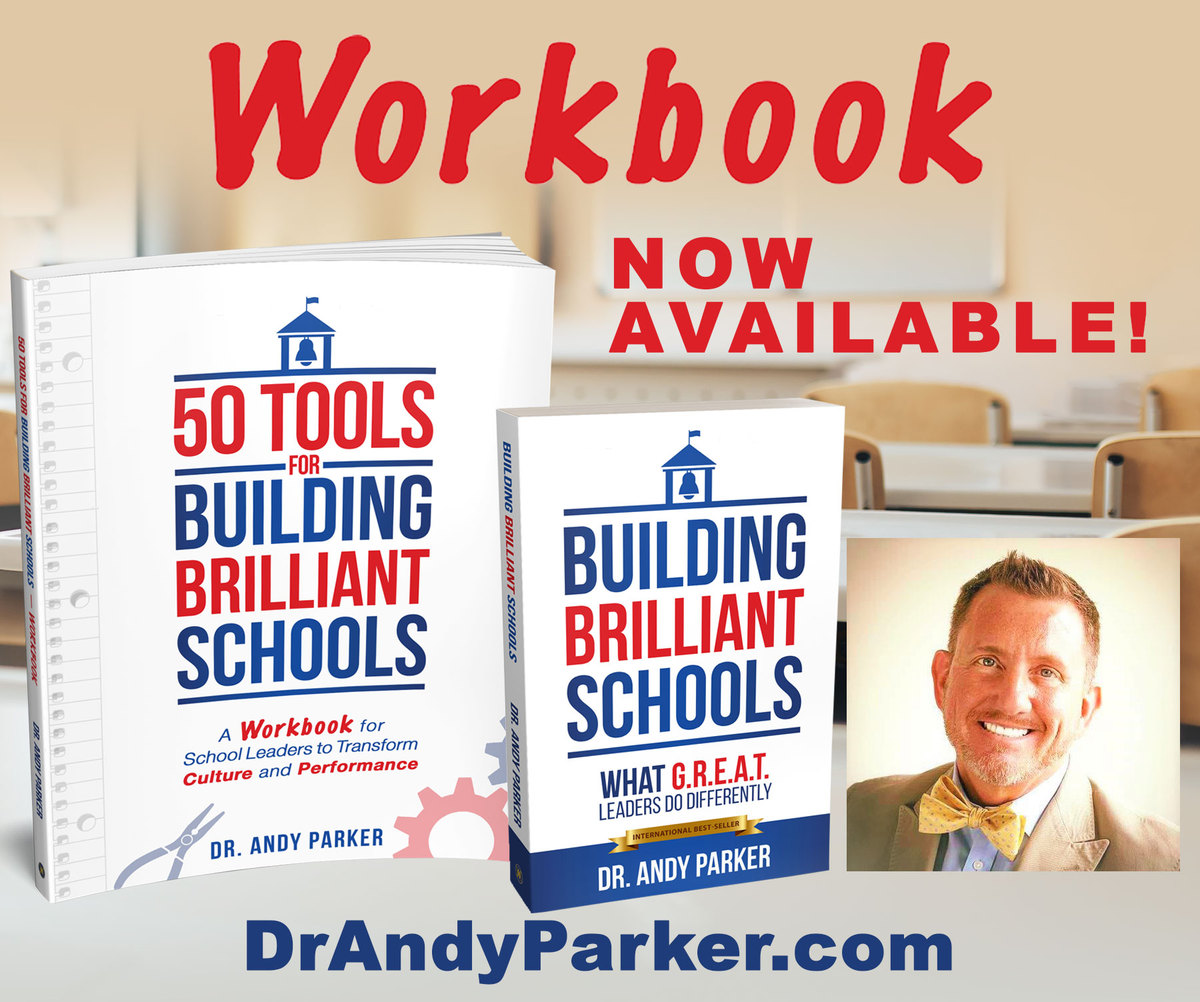 Friends, 

I have some exciting news!  I’m proud to introduce my new workbook, 50 Tools for Building Brilliant Schools: A Workbook for School Leaders to Transform Culture and Performance.

Visit DrAndyParker.com/book to learn more about my book and workbook.