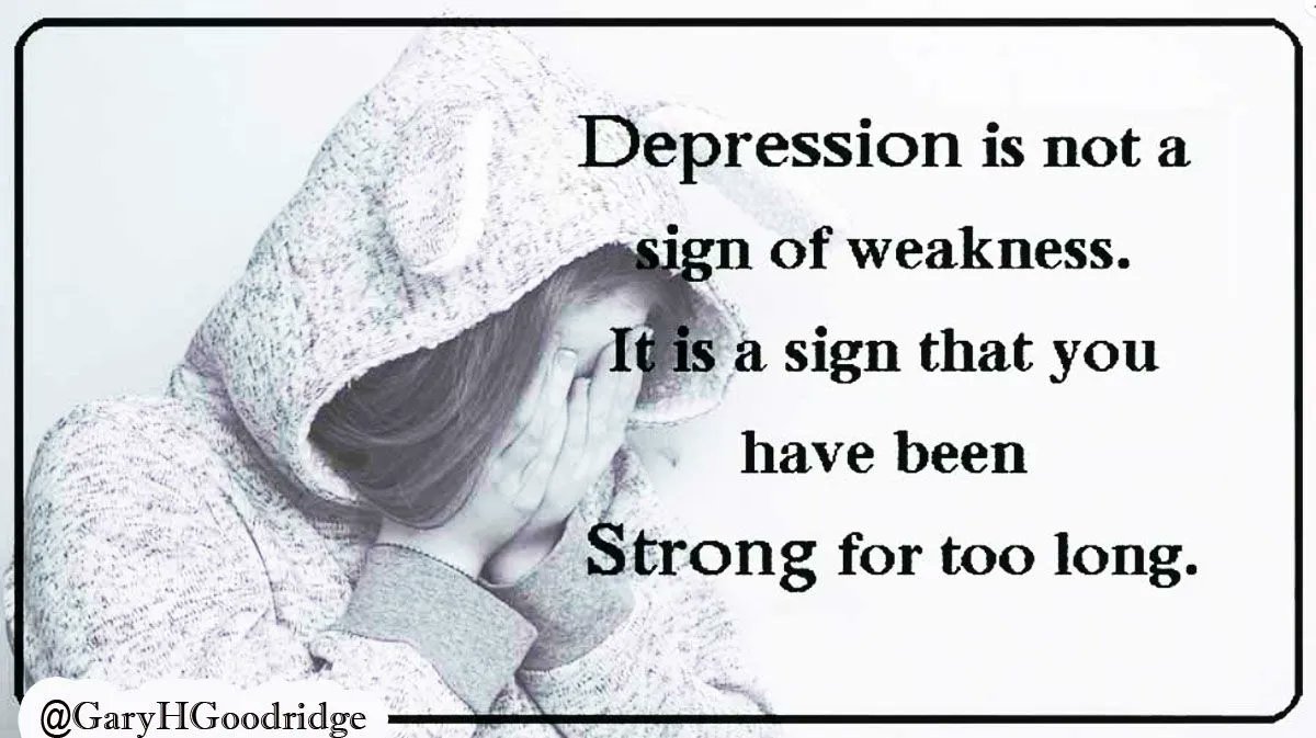garyhgoodridge's tweet photo. Depression is not a sign of weakness .. #MentalHealthMatters #mentalhealth https://t.co/bzzUjirkNQ