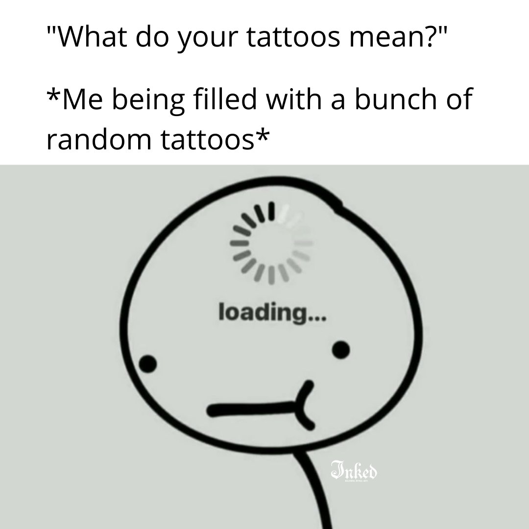 Inked on X: "NOT ALL TATTOOS HAVE MEANING!!! https://t.co/4UL2VTDpc5" / X