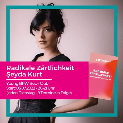 In der Sommeredition des <a href="/YoungBPW_DE/">Young BPW Germany</a> Buchclubs lesen wir 'Radikale Zärtlichkeit' von Şeyda Kurt @kurtsarbeit und stellen uns die Frage, warum #Liebe politisch ist. Anmeldung via #BPW intern #YoungBPWonline 
#femaleempowerment #Frauennetzwerken #Equalcare #EqualPay <a href="/BPW_Germany/">BPW Germany</a>