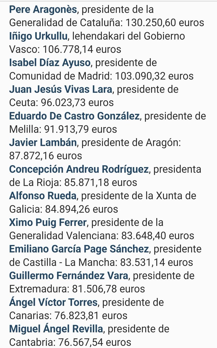 El sou del president autonòmic  de Catalunya és una vergonya cobra el doble que el andalús i que así 30mil més que el de la comunitat de Madrid i Vasc, amb sembla que els problemes econòmics del país són que hi ha massa partits polítics que fan ben poc es mes son una lacra
