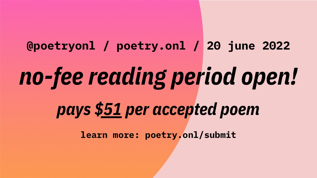 Our no-fee submission window for June 2022 is now live! 🎁 We pay $51 per accepted poem + can't wait to read your written, visual, and/or hybrid poems! 🥳