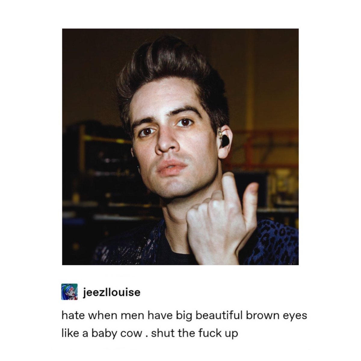 deathofvices's tweet photo. @brendonurie has bbbe (big beautiful brown eyes) https://t.co/PhwnA6Wue8