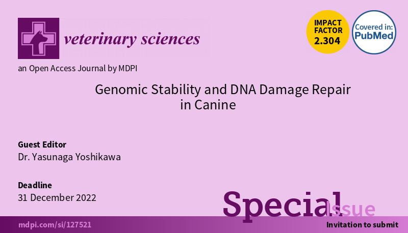 ☀️Special Issue '#GenomicStability and #DNADamageRepair in #Canine' is open for Submission!

🎓Guest Editor: Dr. Yasunaga Yoshikawa from @KitasatoUniv 
 
👉mdpi.com/journal/vetsci…
#DNAreplication #DNAinstability