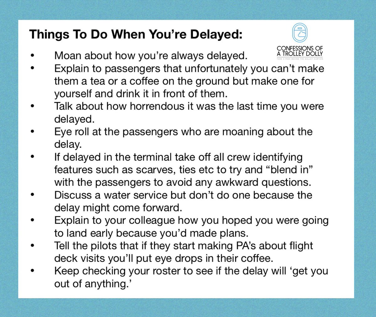 Seeing as our job is one big delay at the moment I thought I’d come up with a little delay guide.

#confessionsofatrolleydolly #crewlife #cabincrew #cabincrewproblems #airlinelife #airportlife #airportdelays #airlinehumor #airlinedelays