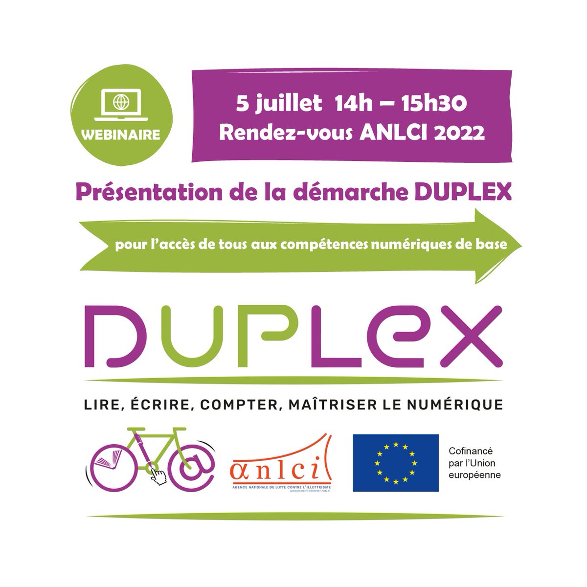 🔎Vous voulez en savoir plus sur la démarche DUPLEX, pour l'accès de tous aux compétences numériques de base ?
Rendez-vous le 5 juillet 2022, de 14h à 15h30 pour le webinaire proposé par l'ANLCI. 
Inscription : bit.ly/3mZ4ckH
Infos : anlci.gouv.fr/Actualites/Out…