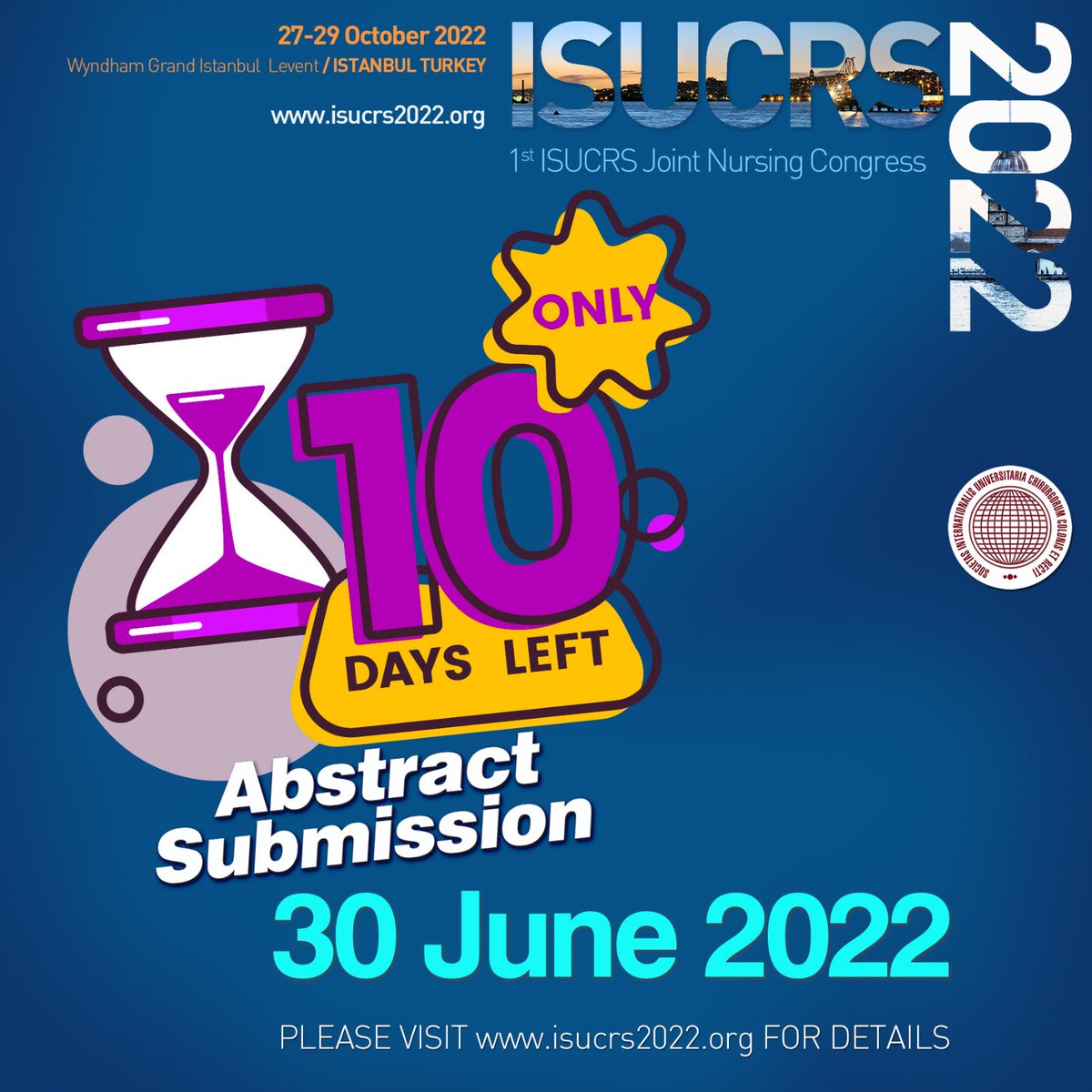 LAST 1️⃣0️⃣ DAYS! 
Save the date and don't miss the chance to submit your abstracts for ISUCRS 2022. Please visit our official website for details... #isucrs #isucrs2022 #istanbul
