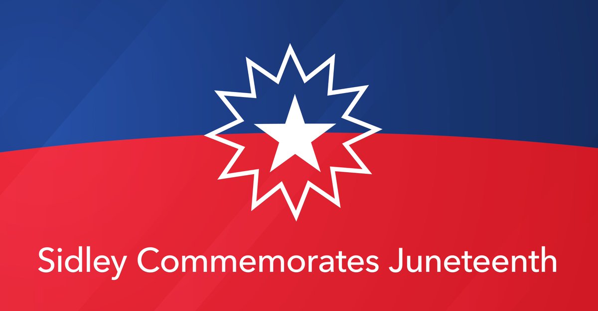 SidleyLaw's tweet photo. Sidley commemorates #Juneteenth and the emancipation of enslaved Black Americans in the U.S. Observed as a paid holiday for Sidley’s U.S. offices, the day provides an opportunity to reflect and pay tribute to the invaluable contributions by Black Americans to this country. https://t.co/XDQtsu5E1p
