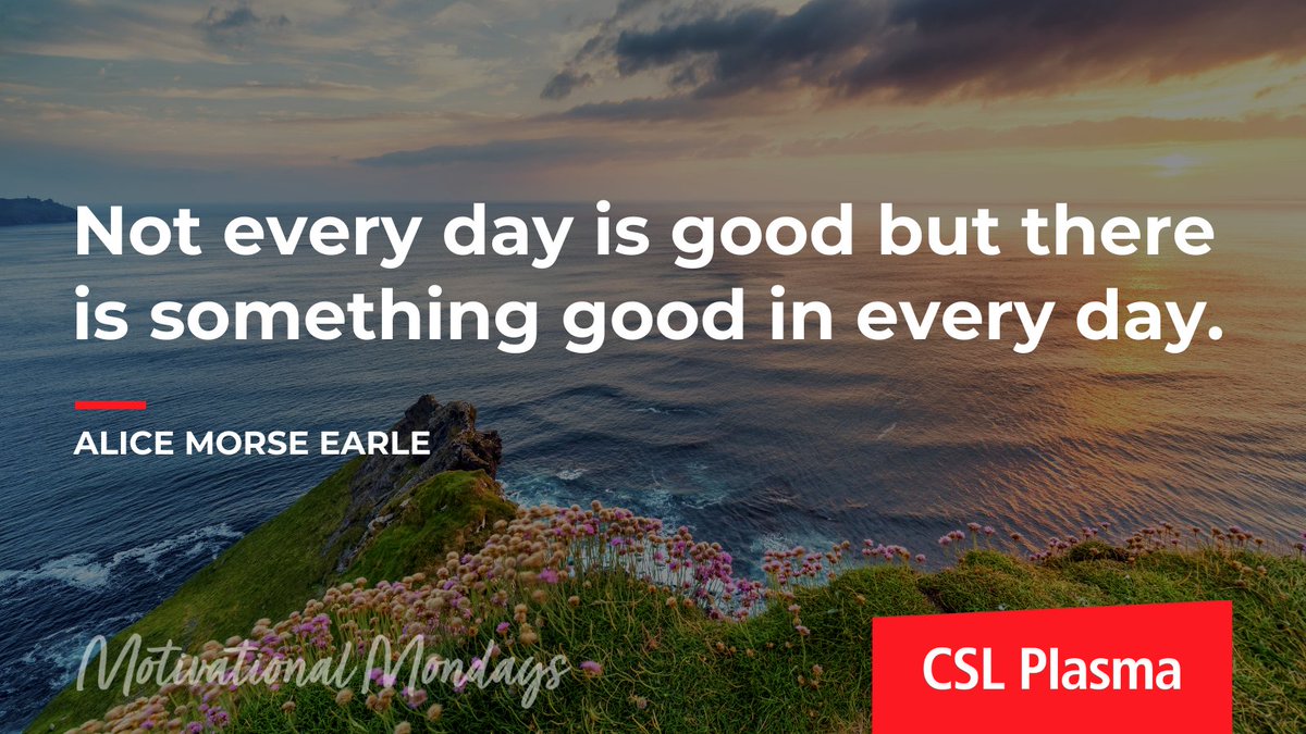 CSLPlasma's tweet photo. "Not every day is good but there is something good in every day." -Alice Morse Earle

#MotivationMonday #MotivationalMonday #MondayMotivation https://t.co/dVu00wtEnc