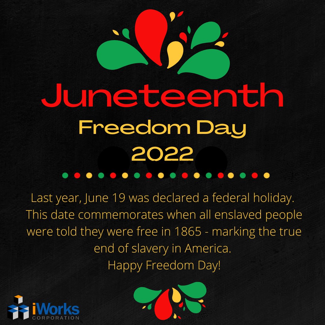 iWorksCorp's tweet photo. iWorks wishes everyone a happy #Juneteenth! https://t.co/CrlsXAHppq